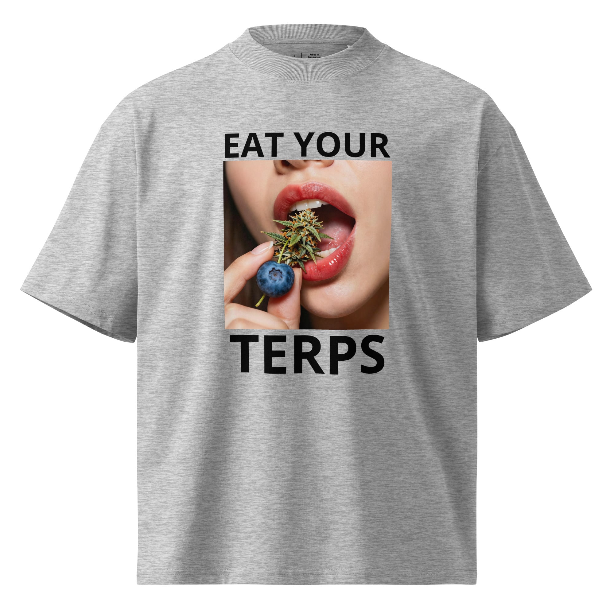 EAT YOUR TERPS (BLUE DREAM) - Unisex organic oversized high neck t-shirt